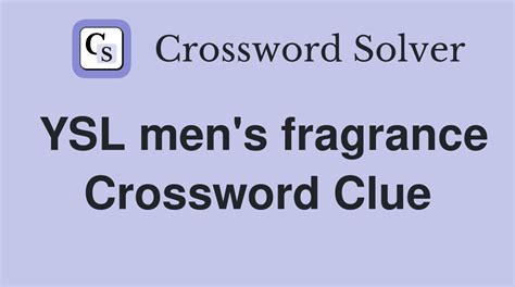 mens fragrance ysl|YSL men's fragrance crossword.